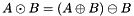 \[ A \odot B = (A \oplus B) \ominus B \]