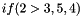 \[ if(2>3, 5, 4) \]