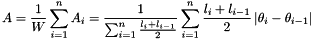 \[ A=\frac{1}{W}\sum_{i=1}^{n}{A_i}=\frac{1}{\sum_{i=1}^{n}{\frac{l_i+l_{i-1}}{2}}}\sum_{i=1}^{n}{\frac{l_i+l_{i-1}}{2}\left |\theta_{i}-\theta_{i-1}\right |} \]