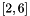 $ [2, 6] $