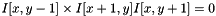 $ I[x, y-1] \times I[x+1, y] I[x, y+1] = 0$
