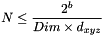\[ N \leq \frac{2^b}{Dim \times d_{xyz}} \]