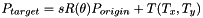 \[ P_{target}=sR(\theta)P_{origin} + T(T_x, T_y) \]